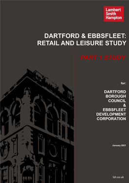 DARTFORD and EBBSFLEET: RETAIL and LEISURE STUDY