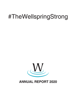 2020 Annual Report, and Contact Us for More Information About How You Can Partner with the Wellspring Tochange Our Community, One Life at a Time