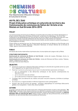 AU FIL DE L'eau Projet D'éducation Artistique Et Culturelle De Territoire Des Communautés De Communes Du Vallon De L'artolie Et Du Réolais En Sud Gironde 2014-2015