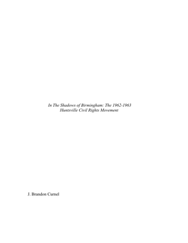 The 1962-1963 Huntsville Civil Rights Movement J. Brandon Curnel