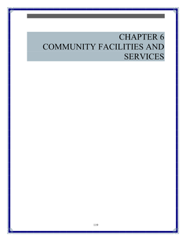 Chapter 6 Community Facilities and Services