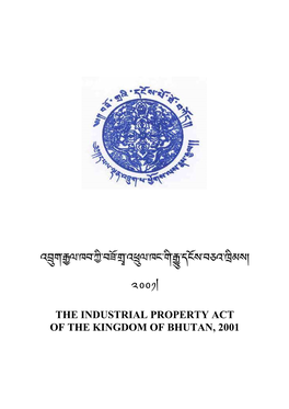 Industrial Property Act of the Kingdom of Bhutan 2001 English Version