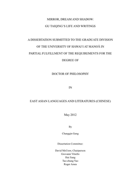 Mirror, Dream and Shadow: Gu Taiqing's Life and Writings a Dissertation Submitted to the Graduate Division of the University O