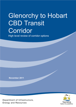 Glenorchy to Hobart CBD Transit Corridor High Level Review of Corridor Options