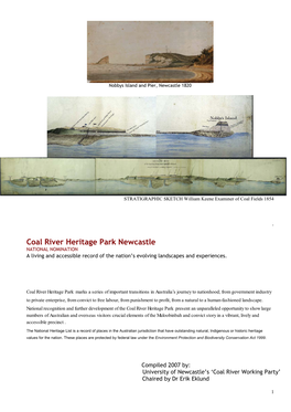 Coal River Heritage Park Newcastle NATIONAL NOMINATION a Living and Accessible Record of the Nation’S Evolving Landscapes and Experiences