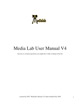 Media Lab User Manual V4 Answers to Common Questions You Might Have While Working in the Lab