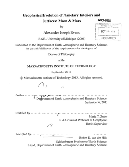 Geophysical Evolution of Planetary Interiors and Surfaces: Moon & Mars -MASSACHUI by Alexander Joseph Evans OCT B.S.E., University of Michigan (2006) F R Slt