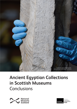 Ancient Egyptian Collections in Scottish Museums Conclusions Results and Conclusions Connected Collections: Egypt in Scotland