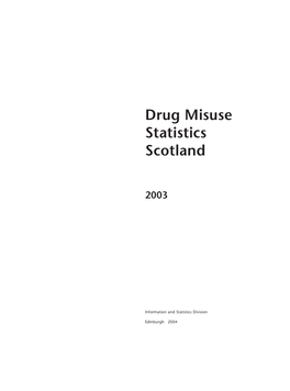 Drug Misuse Statistics Scotland 2003 Is on the National Website