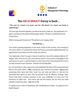 The AD-O-HOLIC!! Frenzy Is Back… “The Soul of a Band Is Its Music and the ‘Life Blood’ of a Band, Any Band, Is Advertising!!”