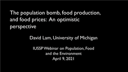 The Population Bomb, Food Production, and Food Prices: an Optimistic Perspective