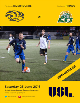 Saturday 25 June 2016 United Soccer League: Eastern Conference Rhino Stadium @ 6:05Pm