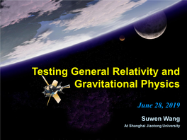 Testing General Relativity and Gravitational Physics