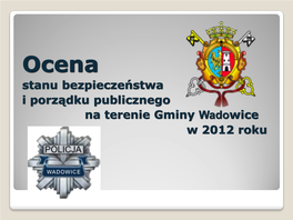 Gmina Wadowice – Gmina Miejsko-Wiejska, Położona Nad Rzeką Skawą ,Na Terenie Pogórza Śląskiego, Na Skrzyżowaniu Dróg: Cieszyn - Kraków I Sucha Beskidzka – Zator