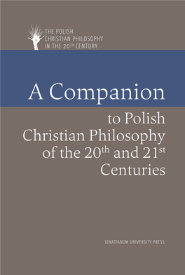 A Companion to Polish Christian Philosophy of the 20Th and 21St Centuries