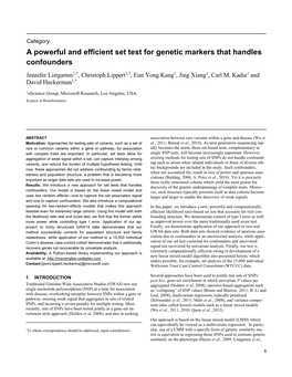 A Powerful and Efficient Set Test for Genetic Markers That Handles Confounders Jennifer Listgarten1,*, Christoph Lippert1,*, Eun Yong Kang1, Jing Xiang1, Carl M