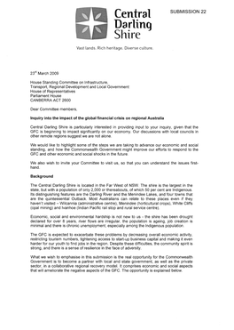 Central Darling Shire Is Particularly Interested in Providing Input to Your Inquiry, Given That the GFC Is Beginning to Impact Significantly on Our Economy