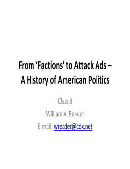 From 'Factions' to Attack Ads – a History of American Politics