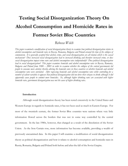 Testing Social Disorganization Theory on Alcohol Consumption and Homicide Rates in Former Soviet Bloc Countries Rebecca Welch