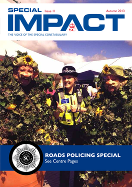 Roads Policing Special See Centre Pages Welcome to the Autumn Issue of the Police Federation of England and WELCOME Special Impact