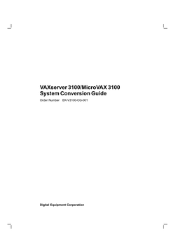 Vaxserver 3100/Microvax 3100 System Conversion Guide Order Number EK-V3100-CG-001
