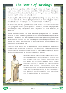 The Battle of Hastings One of the Most Legendary Battles in English History Was Fought Between the Anglo-Saxons and the Normans and Is Called the Battle of Hastings