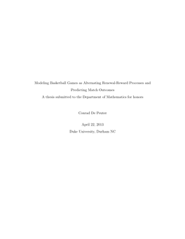 Modeling Basketball Games As Alternating Renewal-Reward Processes and Predicting Match Outcomes a Thesis Submitted to the Department of Mathematics for Honors