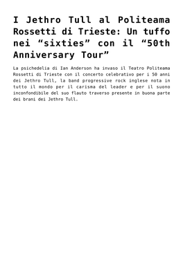 I Jethro Tull Al Politeama Rossetti Di Trieste: Un Tuffo Nei “Sixties” Con Il “50Th Anniversary Tour”