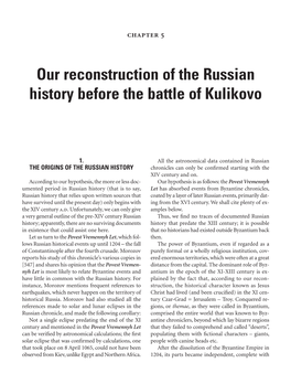 1. the Origins of the Russian History 2. the Invasion of the Tartars And