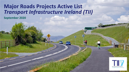 Major Roads Projects Active List Transport Infrastructure Ireland (TII) September 2020 Foreword