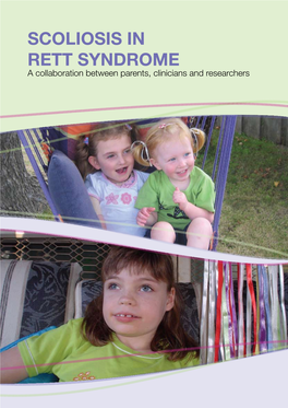 SCOLIOSIS in RETT SYNDROME a Collaboration Between Parents, Clinicians and Researchers Contributors to This Booklet