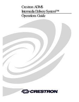 Crestron ADMS Intermedia Delivery System™ Operations Guide