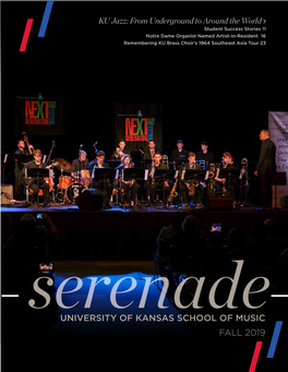 Serenadeuniversity of KANSAS SCHOOL of MUSIC FALL 2019 TABLE of CONTENTS