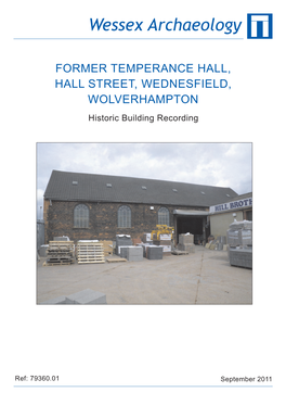 TEMPERANCE HALL, HALL STREET, WEDNESFIELD, WOLVERHAMPTON Historic Building Recording