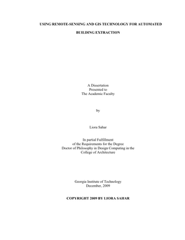 USING REMOTE-SENSING and GIS TECHNOLOGY for AUTOMATED BUILDING EXTRACTION a Dissertation Presented to the Academic Faculty by Li