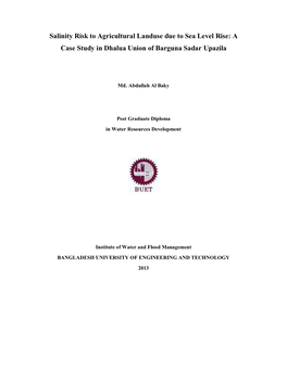 Salinity Risk to Agricultural Landuse Due to Sea Level Rise: a Case Study in Dhalua Union of Barguna Sadar Upazila’ Submitted by Md