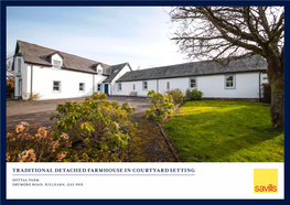 TRADITIONAL DETACHED FARMHOUSE in COURTYARD SETTING Spittal Farm Drumore Road, Killearn, G63 9Nx