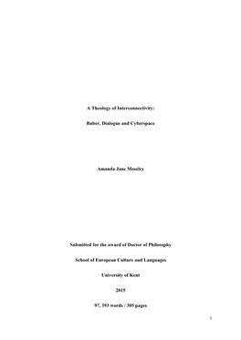 A Theology of Interconnectivity: Buber, Dialogue and Cyberspace Amanda Jane Moseley Submitted for the Award of Doctor of Philos