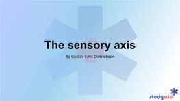 The Sensory Axis