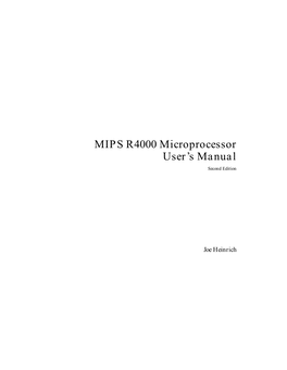 MIPS R4000 Microprocessor User's Manual Iii MIPS R4000 Microprocessor User's Manual Iv Acknowledgments for the Second Edition