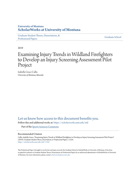 Examining Injury Trends in Wildland Firefighters to Develop an Injury Screening Assessment Pilot Project Isabella Grace Callis University of Montana, Missoula