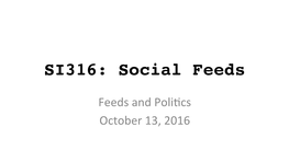 SI316: Social Feeds