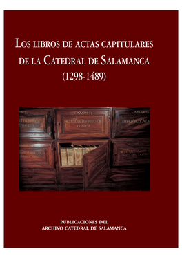 Los Libros De Actas Capitulares De La Catedral De Salamanca (1298-1489)