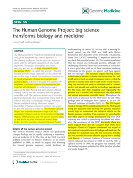 The Human Genome Project: Big Science Transforms Biology and Medicine Leroy Hood* and Lee Rowen*