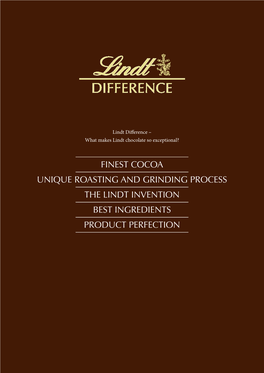 Finest Cocoa Unique Roasting and Grinding Process the Lindt Invention Best Ingredients Product Perfection