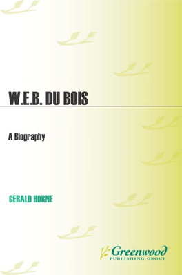 W.E.B. Du Bois: a Biography