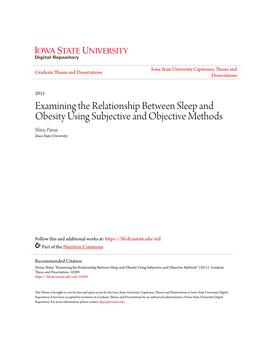Examining the Relationship Between Sleep and Obesity Using Subjective and Objective Methods Shiny Parsai Iowa State University