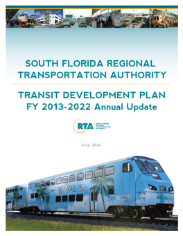 TRANSIT DEVELOPMENT PLAN FY 2013-2022 Annual Update SOUTH FLORIDA REGIONAL TRANSPORTATION AUTHORITY
