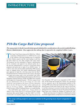 P10-Bn Cargo Rail Line Proposed the Cargo Project Is the First Unsolicited Proposal Submitted for Consideration to the Newly Installed Rodrigo Duterte Administration