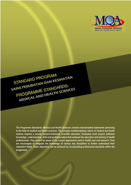 The Programme Standards: Medical and Health Sciences Contains Benchmarked Statements Pertaining to the Field of Medical and Health Sciences